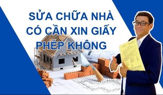 Sửa nhà có cần xin giấy phép không, trường hợp nào cần và không cần ? Sửa nhà có cần xin giấy phép không, trường hợp nào cần và không cần ?